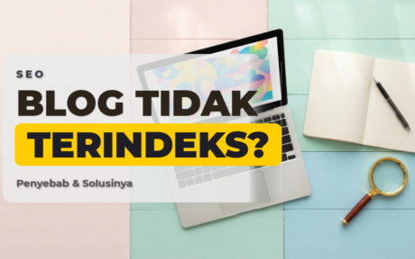 Blog Lama Tidak Terindeks Di Google? Ini Penyebab Dan Solusinya