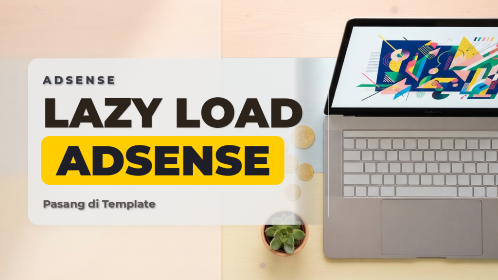 Memasang Lazy Load AdSense Pada Template Blogger Premium Sugeng.id