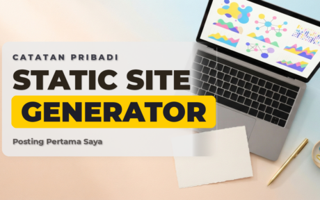 Posting Pertama Menggunakan Static Site Generator