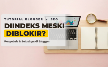 Diindeks Meski Diblokir oleh robots.txt di Blogger, Penyebab dan Solusinya